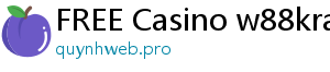 FREE Casino w88kra