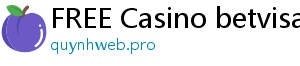 FREE Casino betvisa casino