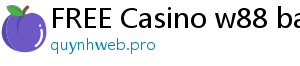 FREE Casino w88 ban ca